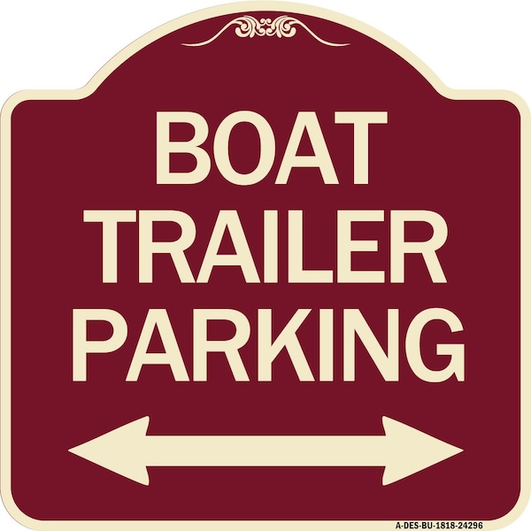Boat Trailer Parking W/ Bidirectional Arrow Heavy-Gauge Aluminum Sign, 18" x 18", BU-1818-24296